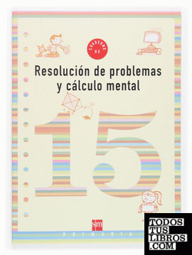 Cuaderno 15 de resolución de problemas y cálculo mental. 5 Primaria