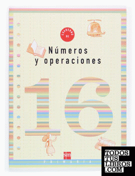 Cuaderno 16 de números y operaciones. 6 Primaria