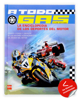 A todo gas: La enciclopedia de los deportes de motor