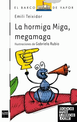 La Hormiga Miga, megamaga