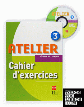 Méthode de français 3. Atelier. Cahier d'exercices + CD-ROM