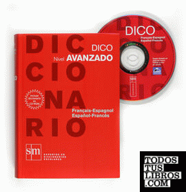 Diccionario Dico: Nivel Avanzado. Français - Espagnol / Español - Francés