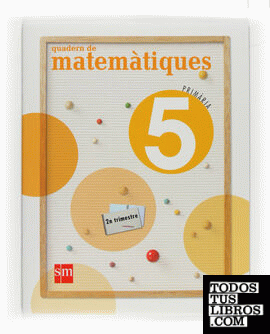 Quadern de Matemàtiques. 5 Primària, 2 Trimestre