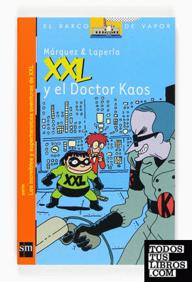 XXL y el  Doctor Kaos