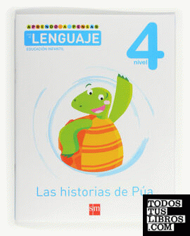 Aprendo a pensar con el lenguaje: Las historias de Púa. Nivel 4. Educación Infantil