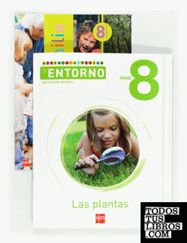 Aprendo a pensar con el entorno: Las plantas. Nivel 8. Educación Infantil