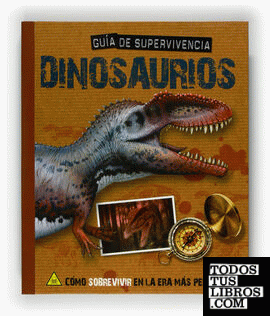 Guía de supervivencia: dinosaurios