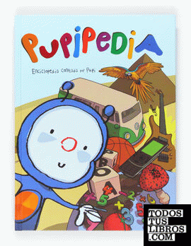 Pupipedia. Enciclopedia contada por Pupi