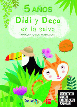 Didi y Deco en la selva: un cuento con actividades. 5 años