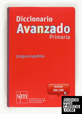 Diccionario Avanzado Primaria. Lengua española