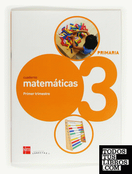 Cuaderno de matemáticas. 3 Primaria, 1 Trimestre. Conecta 2.0