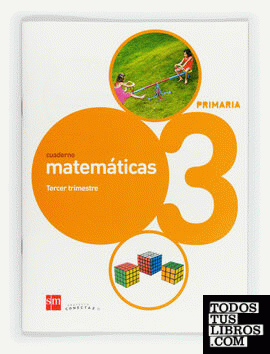 Cuaderno de matemáticas. 3 Primaria, 3 Trimestre. Conecta 2.0