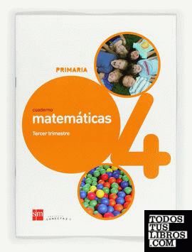 Cuaderno de matemáticas. 4 Primaria, 3 Trimestre. Conecta 2.0