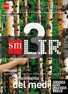 LIR Profesor: Conocimiento del medio. 3 Primaria. ConEC;E100ta 2.0. Extremadura