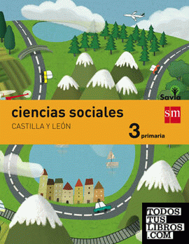 Ciencias sociales. 3 Primaria. Savia. Castilla y León