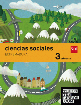 Ciencias sociales. 3 Primaria. Savia. Extremadura