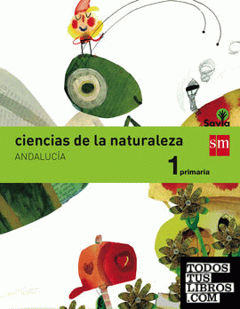 Ciencias de la naturaleza. 1 Primaria. Savia. Andalucía