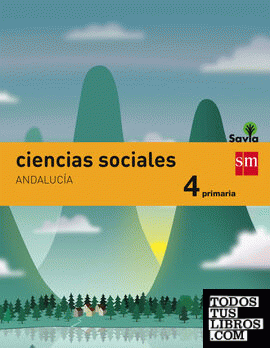 Ciencias sociales. 4 Primaria. Savia. Andalucía