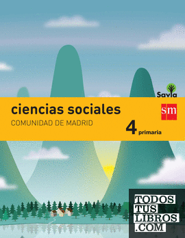 Ciencias sociales. 4 Primaria. Savia. Madrid