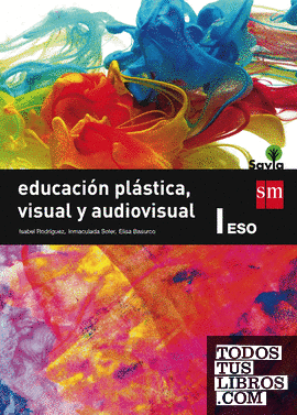 Educación plástica, visual y audiovisual I. ESO. Savia