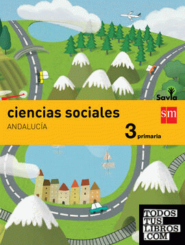Ciencias sociales. 3 Primaria. Savia. Andalucía