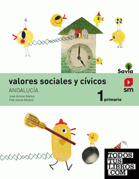 Valores sociales y cívicos. 1 Primaria. Savia. Andalucía