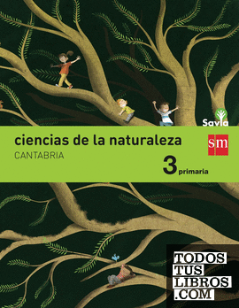 Ciencias de la naturaleza. 3 Primaria. Savia. Cantabria