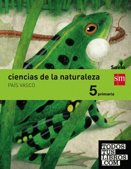 Ciencias de la naturaleza. 5 Primaria. Savia. País Vasco