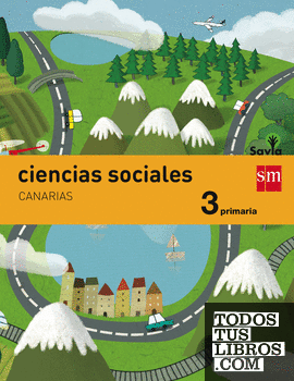 Ciencias sociales. 3 Primaria. Savia. Canarias