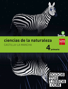 Ciencias de la naturaleza. 4 Primaria. Savia. Castilla-La Mancha