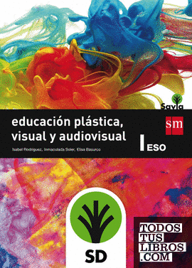 SD Alumno. Educación plástica, visual y audiovisual I. ESO. Savia