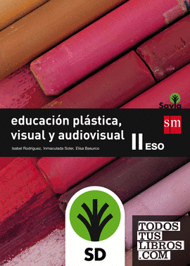 SD Alumno. Educación plástica, visual y audiovisual II. ESO. Savia