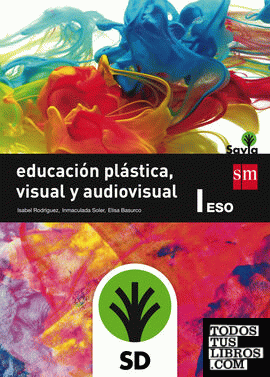SD Profesor. Educación plástica, visual y audiovisual I. ESO. Savia