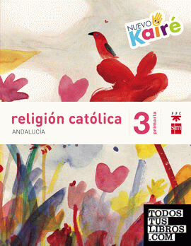 Religión católica. 3 Primaria. Nuevo Kairé. Andalucía