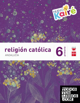 Religión católica. 6 Primaria. Nuevo Kairé. Andalucía