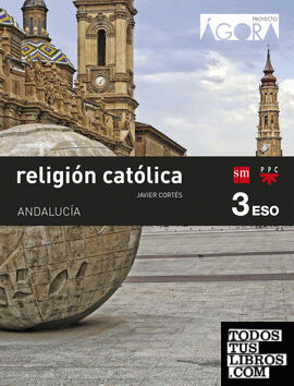 Religión católica. 3 ESO. Ágora. Andalucía