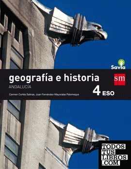 Geografía e historia. 4 ESO. Savia. Andalucía