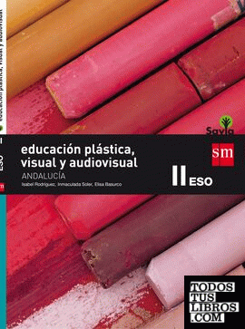 Educación plástica, visual y audiovisual. 3 ESO. Savia. Andalucía