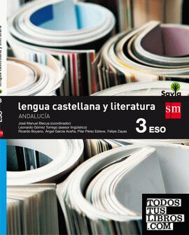 Lengua castellana y literatura. 3 ESO. Savia. Andalucía