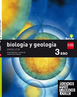 Biología y geología. 3 ESO. Savia. Andalucía