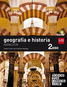 Geografía e historia. 2 ESO. Savia. Andalucía