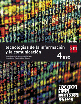 Tecnologías de la información y de la comunicación. 4 ESO. Savia