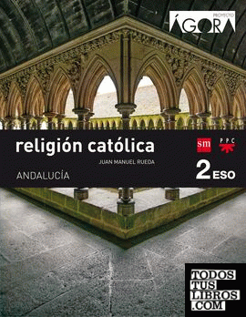 Religión católica. 2 ESO. Ágora. Andalucía
