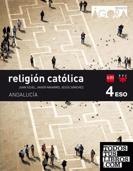Religión católica. 4 ESO. Ágora. Andalucía