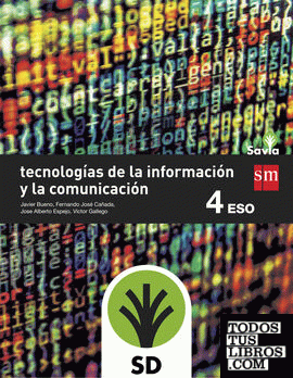 SD Profesor. TEC;E100nologías de la información y de la comunicación. 4 ESO. Savia