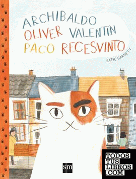 El gato Archibaldo, Oliver, Valentín, Paco, Recesvinto
