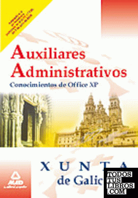 Auxiliares administrativos de la xunta de galicia. Conocimientos de office xp