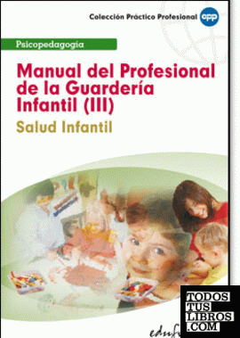 Manual del profesional de la guardería infantil (iii). Salud infantil