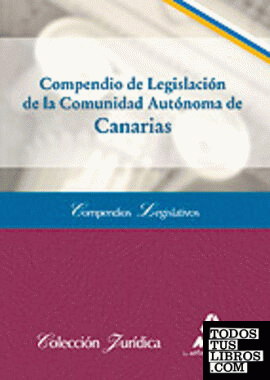 Compendio de legislación de la comunidad autónoma de canarias.
