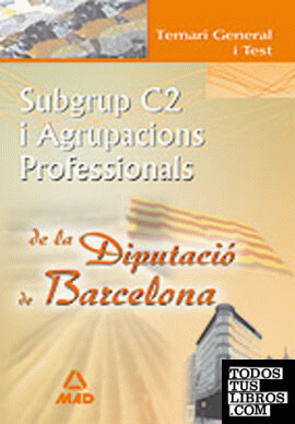 Subgrup c2 i agrupacions profesionals de la diputació de barcelona. Temari gener